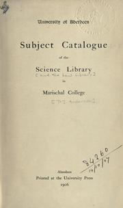 Front cover of Subject catalogue of the Science Library and the Law Library in Marischal College by Aberdeen, Scot. University. Library, Marischal College