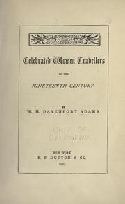 Cover of Celebrated women travellers of the nineteenth century by W. H. Davenport Adams