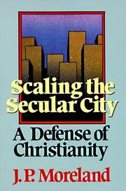Front cover of Scaling the secular city by James Porter Moreland