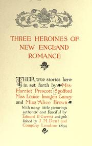 Cover of Three heroines of New England romance by Harriet Elizabeth Prescott Spofford
