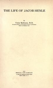 Front cover of The Life Of Jacob Henle by Victor Robinson