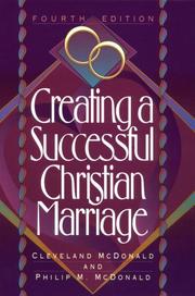 Front cover of Creating a successful Christian marriage by Cleveland McDonald