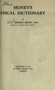 Front cover of Money's fiscal dictionary by Money, Leo George Chiozza Sir