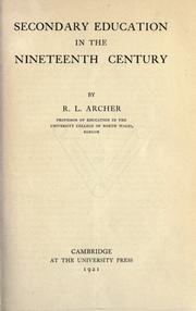 Front cover of Secondary education in the nineteenth century by R. L. Archer