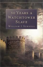 Front cover of Thirty years a Watch Tower slave by William J. Schnell