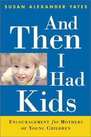 Front cover of And then I had kids by Susan Alexander Yates