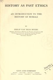 Front cover of History as past ethics by Philip Van Ness Myers