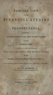 Front cover of A tabular view of the financial affairs of Pennsylvania, from the commencement of her public works to the present time by John W. Hammond
