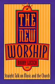Front cover of The new worship by Barry Wayne Liesch