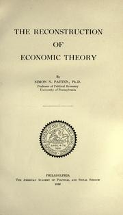 Front cover of The reconstruction of economic theory by Simon Nelson Patten