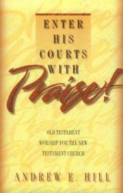 Front cover of Enter His Courts With Praise! by Andrew E. Hill