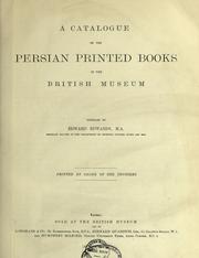 Front cover of A catalogue of the Persian printed books in the British Museum by British Museum. Department of Oriental Printed Books and Manuscripts.