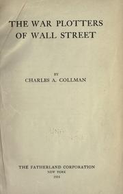 Front cover of The war plotters of Wall street by Charles Albert Collman
