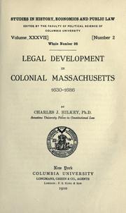 Front cover of Legal development in colonial Massachusetts, 1630-1686 by Hilkey, Charles Joseph