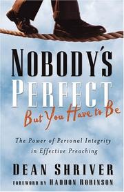 Front cover of Nobody's Perfect, But You Have To Be by Dean Shriver
