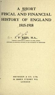 Front cover of A short fiscal and financial history of England, 1815-1918 by J. F. Rees