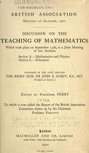 Cover of Discussion on the teaching of mathematics which took place on September 14th, at a joint meeting of two sections: Section A., Mathematics and physics; Section L., Education by British Association for the Advancement of Science