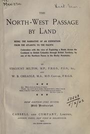 Front cover of The North-west passage by land by Milton, William Fitzwilliam Viscount