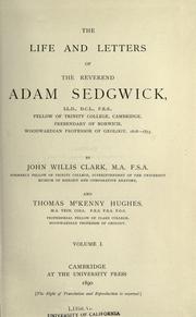 Cover of The life and letters of the Reverend Adam Sedgwick by John Willis Clark