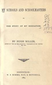 Front cover of My schools and schoolmasters, or, The story of my education by Hugh Miller