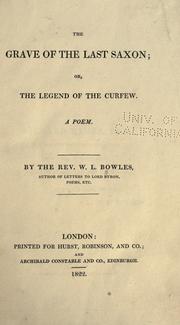 Cover of The grave of the last Saxon; or, The legend of the curfew by William Lisle Bowles