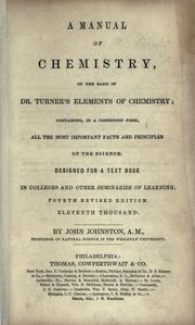 Cover of A manual of chemistry, on the basis of Dr. Turner's Elements of chemistry by Johnston, John