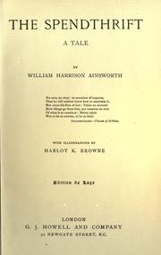 Front cover of The spendthrift, a tale by William Harrison Ainsworth