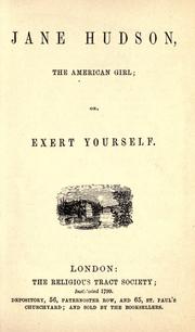 Cover of Jane Hudson, the American girl, or, Exert yourself by Knight, Helen C.