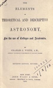 Cover of The elements of theoretical and descriptive astronomy by White, Charles J.