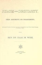Front cover of Judaism and Christianity, their agreements and disagreements by Isaac Mayer Wise