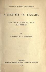 Front cover of A history of Canada, for high schools and academies by Charles G. D. Roberts