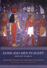 Front cover of Gods and men in Egypt by Françoise Dunand