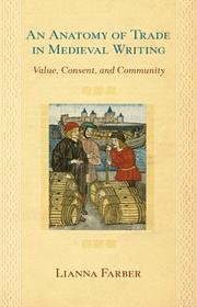 Front cover of An Anatomy of Trade in Medieval Writing by Lianna Farber
