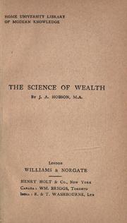 Cover of The science of wealth by John Atkinson Hobson