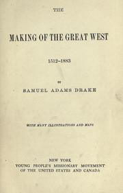 Cover of The making of the great West by Samuel Adams Drake