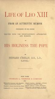 Front cover of Life of Leo XIII from an authentic memoir furnished by his order by O'Reilly, Bernard