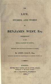 Front cover of The life, studies, and works of Benjamin West by John Galt