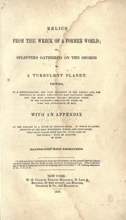 Cover of Relics from the wreck of a former world, or, Splinters gathered on the shores of a turbulent planet by Thomas Milner