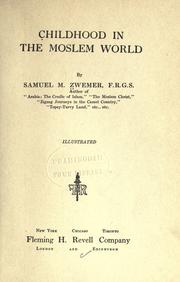 Cover of Childhood in the Muslim world by Samuel Marinus Zwemer