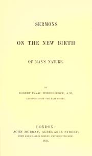 Cover of Sermons on the new birth of man's nature by Robert Isaac Wilberforce