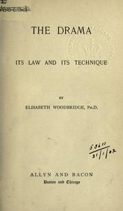 Cover of The drama, its law and technique by Elisabeth Woodbridge