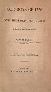 Front cover of One hundred years ago, or, Our boys of 1776 by George Melville Baker