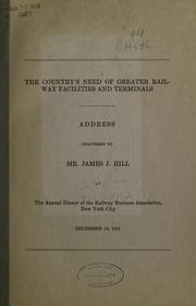 Front cover of The country's need of greater railway facilities and terminals by James Jerome Hill