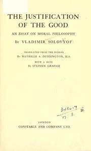 Cover of The justification of the good by Vladimir Sergeyevich Solovyov