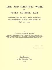 Cover of Life and scientific work of Peter Guthrie Tait by Cargill Gilston Knott