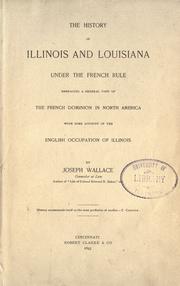Front cover of The history of Illinois and Louisiana under the French rule by Joseph Wallace