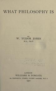 Cover of What philosophy is by W. Tudor Jones