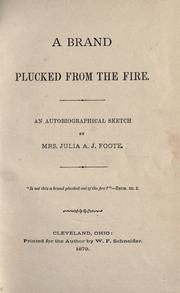 Front cover of A brand plucked from the fire by Julia A. J. Foote
