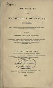 Front cover of The utility of the knowledge of nature considered by Brayley, E. W.