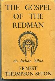 Cover of The gospel of the red man by Ernest Thompson Seton